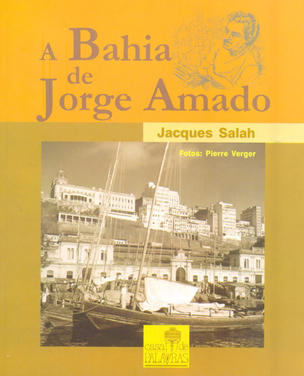 A Bahia de Jorge Amado (Jacques Salah)