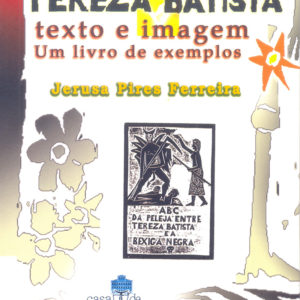 Tereza Batista Texto e Imagem: Um Livro de Exemplos  (Jerusa Pires Ferreira)