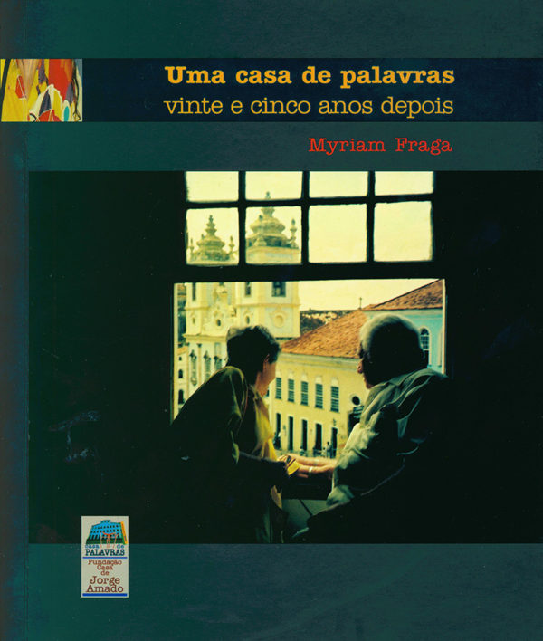 Uma casa de palavras vinte e cinco anos depois (Myriam Fraga)