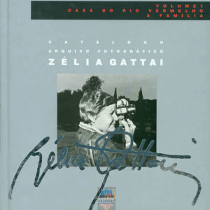 Catálogo Arquivo Fotográfico Zélia Gattai Volume I