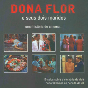 Dona Flor e seus dois maridos: uma história de cinema...  (Benedito Veiga)