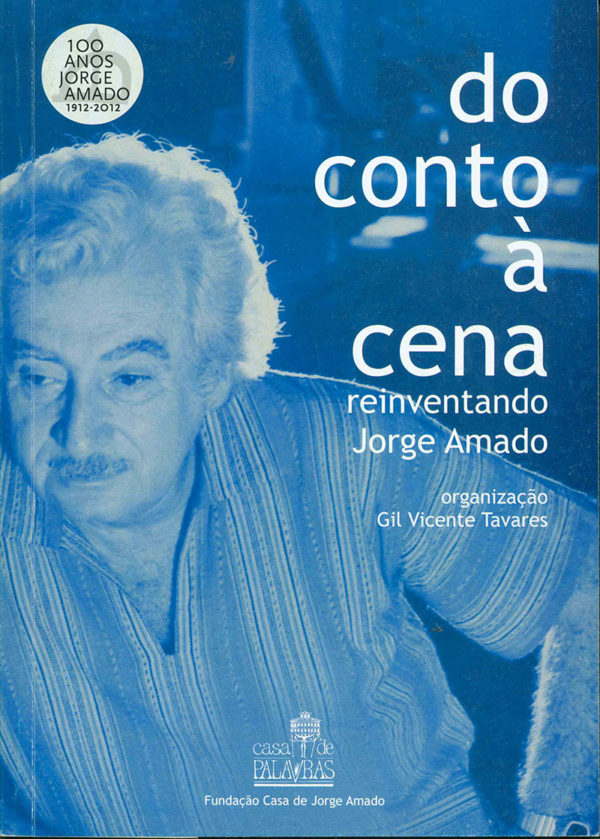 Do conto à cena reinventando Jorge Amado (Gil Vicente Tavares)