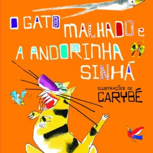O Gato Malhado e a Andorinha Sinhá